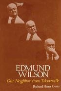 Edmund Wilson: Our Neighbor from Talcottville