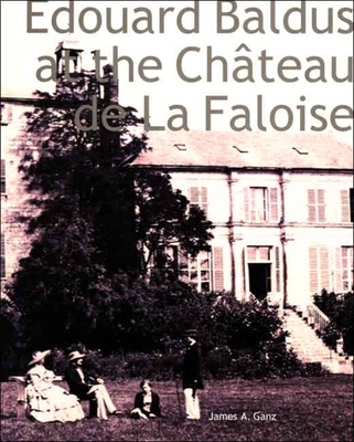 Edouard Baldus at the Château de la Faloise - Ganz, James A