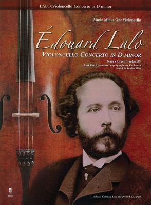 Edouard Lalo - Violoncello Concerto in D Minor - Lalo, Edouard (Composer), and Green, Nancy
