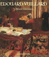 Edouard Vuillard: Painter-Decorator: Patrons and Projects, 1892-1912