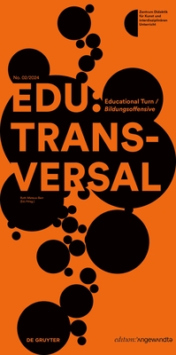 Edu: Transversal No. 02/2024: Educational Turn / Bildungsoffensive - Mateus-Berr, Ruth (Editor)