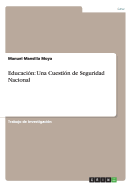 Educaci?n: Una Cuesti?n de Seguridad Nacional