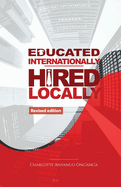 Educated Internationally, Hired Locally