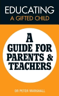 Educating a Gifted Child: A Guide for Parents and Teachers