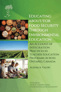 Educating About/for Food Security Through Environmental Education: An Account of Integration Practices in Teacher Education Programs Across Ontario, Canada