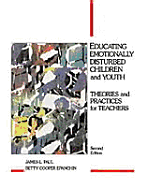Educating Emotionally Disturbed: Children and Youth Theories and Practices for Teachers.