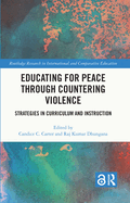 Educating for Peace through Countering Violence: Strategies in Curriculum and Instruction