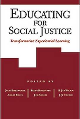 Educating for Social Justice: Transformative Experiential Learning - Birkenmaier, Julie