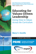 Educating for Values-Driven Leadership: Giving Voice to Values