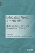 Educating Greek Americans: Historical Perspectives and Contemporary Pathways