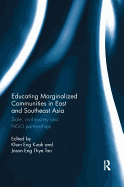 Educating Marginalized Communities in East and Southeast Asia: State, Civil Society and Ngo Partnerships