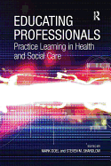 Educating Professionals: Practice Learning in Health and Social Care