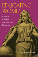 Educating Women: Cultural Conflict and Victorian Literature