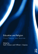 Education and Religion: Global Pressures, Local Responses