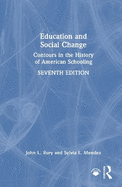 Education and Social Change: Contours in the History of American Schooling