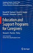 Education and Support Programs for Caregivers: Research, Practice, Policy