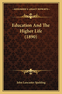 Education and the Higher Life (1890)