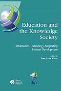 Education and the Knowledge Society: Information Technology Supporting Human Development