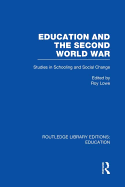 Education and the Second World War: Studies in Schooling and Social Change