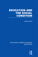 Education and the Social Condition (Rle Edu L)