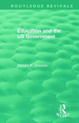 Education and the US Government - Sharpes, Donald K.