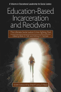 Education-Based Incarceration and Recidivism: The Ultimate Social Justice Crime-Fighting Tool