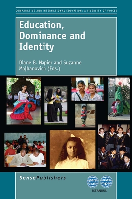 Education, Dominance and Identity - Napier, Diane Brook, and Majhanovich, Suzanne