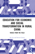 Education for Economic and Social Transformation in Rural China: Voices from the Field
