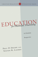 Education for Human Flourishing: A Christian Perspective
