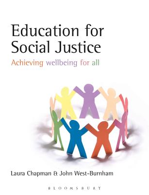 Education for Social Justice: Achieving Wellbeing for All - Chapman, Laura, and West-Burnham, John