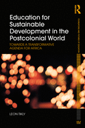 Education for Sustainable Development in the Postcolonial World: Towards a Transformative Agenda for Africa