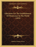 Education for the Establishment of Democracy in the World (1919)