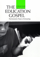 Education Gospel the Education Gospel: The Economic Power of Schooling the Economic Power of Schooling