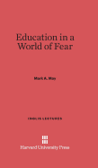 Education in a World of Fear