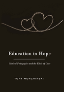 Education in Hope: Critical Pedagogies and the Ethic of Care