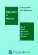 Education in Ireland : a comparison of the education systems in Northern Ireland and the Republic of Ireland