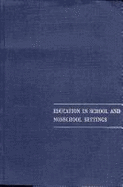 Education in School and Non-School Settings: Volume 841