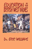 Education in the British West Indies - Williams, Eric