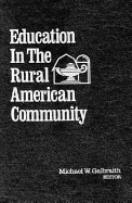 Education in the Rural American Community: A Lifelong Process - Galbraith, Michael W