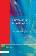 Education in the United Kingdom: Structures and Organisation