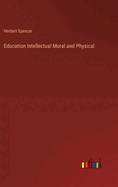 Education Intellectual Moral and Physical