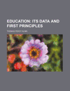 Education: Its Data and First Principles