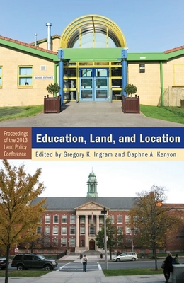 Education, Land, and Location - Ingram, Gregory K, and Kenyon, Daphne A