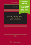 Education Law, Policy, and Practice: Cases and Materials [Connected Ebook]