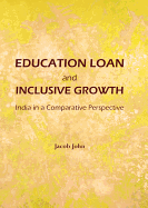 Education Loan and Inclusive Growth: India in a Comparative Perspective