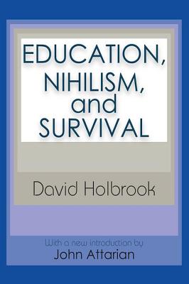 Education, Nihilism, and Survival - Krausz, Ernest (Editor)