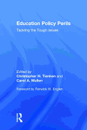 Education Policy Perils: Tackling Tough Issues