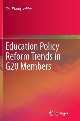 Education Policy Reform Trends in G20 Members - Wang, Yan (Editor)