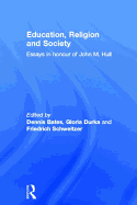 Education, Religion and Society: Essays in Honour of John M. Hull