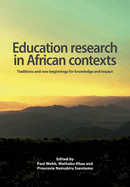 Education Research in African Contexts: Traditions and New Beginnings for Knowledge and Impact